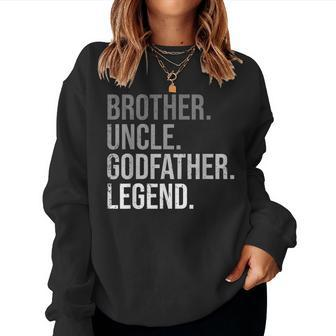 Mens Brother Uncle Godfather Legend Fun Best Uncle Women Sweatshirt | Mazezy