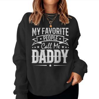 Mens Womens My Favorite People Call Me Daddy Vintage Women Crewneck Graphic Sweatshirt - Seseable