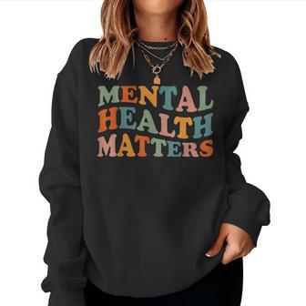 Mental Health Matters Human Brain Awareness Kids Women Women Sweatshirt | Mazezy