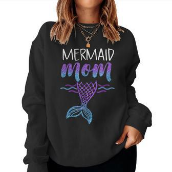 Womens Mermaid Mom Mermaid Birthday Party Shirt V2 Women Sweatshirt | Mazezy