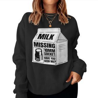 Missing 10Mm Socket Milk Carton Car Mechanic Women Sweatshirt | Mazezy