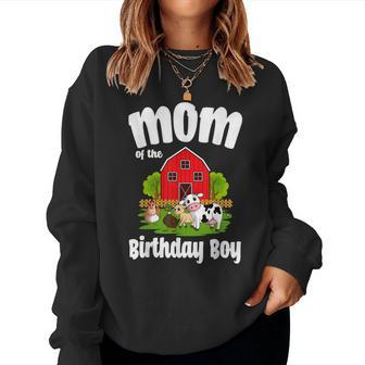 Mom Of The Birthday Boy Farm Animal Bday Party Celebration Women Sweatshirt | Mazezy