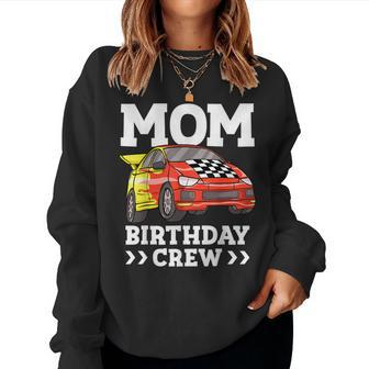 Mom Birthday Crew Race Car Racing Car Driver Mommy Mama Women Sweatshirt | Mazezy