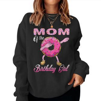 Mom Of The Birthday Girl Donut Dab Matching Party Outfits Women Sweatshirt | Mazezy