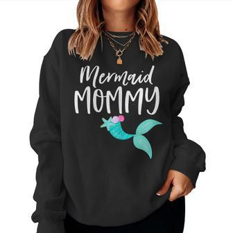 Womens Mom Birthday Party Outfit Dad Mama Girl Mermaid Mommy Shirt Women Sweatshirt | Mazezy