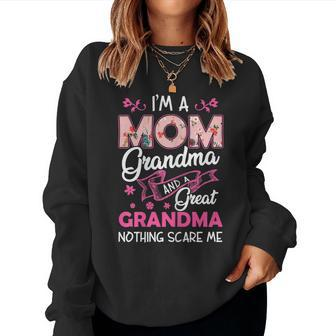 Im A Mom Grandma Great Nothing Scares Me Baby Shower Women Sweatshirt | Mazezy