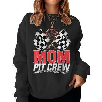 Mom Pit Crew Race Car Birthday Party Racing Family Women Sweatshirt | Mazezy