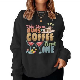 Womens This Mom Runs On Coffee And Wine Women Sweatshirt | Mazezy