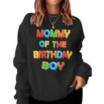 Mommy Of The Birthday Boy Balloon Boys Party Women Sweatshirt | Mazezy