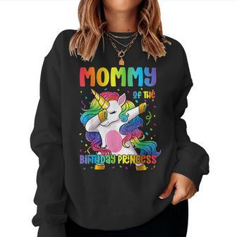 Mommy Of The Birthday Princess Girl Dabbing Unicorn Mom Women Sweatshirt | Mazezy