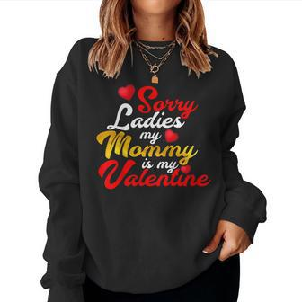 My Mommy Is My Valentine Cute Mom Valentines Day Boys Women Sweatshirt | Mazezy