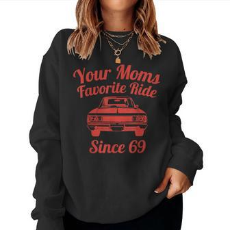 Your Moms Favorite Ride Since 69 Favorite Moms 69 Old Women Sweatshirt | Mazezy CA