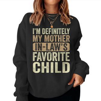Im My Mother In Laws Favorite Child Women Sweatshirt | Mazezy