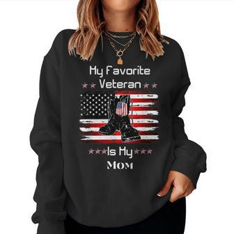 Mother Veterans Day My Favorite Veteran Is My Mom Proud Son V3 Women Crewneck Graphic Sweatshirt - Seseable