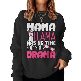 Mothers Day Quotes Mama Llama Has No Time For Your Drama 22 Women Crewneck Graphic Sweatshirt - Thegiftio UK