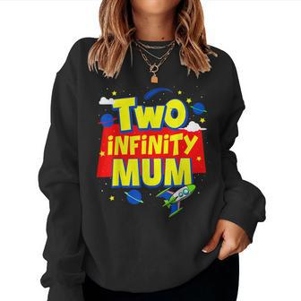 Mum Two Infinity And Beyond Birthday Decorations 2Nd Bday Women Sweatshirt | Mazezy
