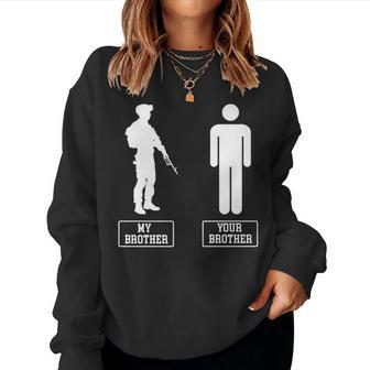My Brother Is In Military Veteran Proud Sister Women Crewneck Graphic Sweatshirt - Seseable