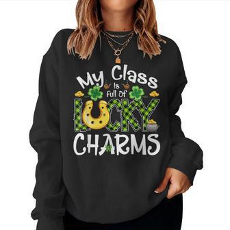 My Class Is Full Of Lucky Charms Teachers St Patricks Day Women Crewneck Graphic Sweatshirt - Seseable