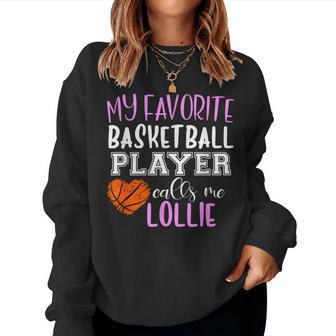 My Favorite Basketball Player Call Me Lollie Women Crewneck Graphic Sweatshirt - Thegiftio UK