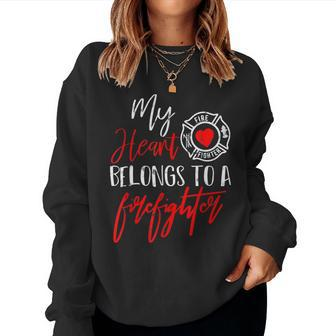 My Heart Belongs To A Firefighter Gift For Wife Girlfriend Women Crewneck Graphic Sweatshirt - Seseable