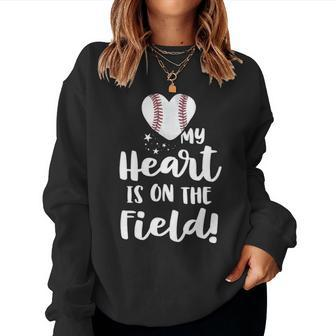 My Heart Is On The Field Baseball For Mom Softball Women Crewneck Graphic Sweatshirt - Seseable