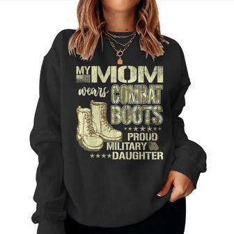 My Mom Wears Combat Boots Dog Tags Proud Military Daughter Women Crewneck Graphic Sweatshirt - Seseable