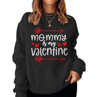 My Mommy Is My Valentine Baby Boys Valentines Day Toddler V2 Women Crewneck Graphic Sweatshirt - Thegiftio UK