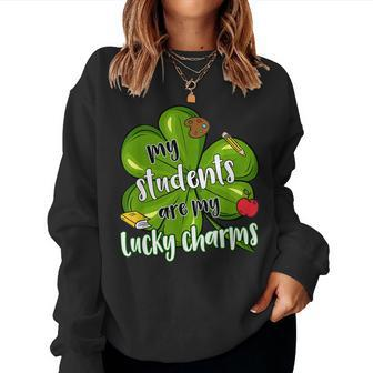 My Students Are My Lucky Charms Clovers Teacher St Patricks Women Crewneck Graphic Sweatshirt - Seseable