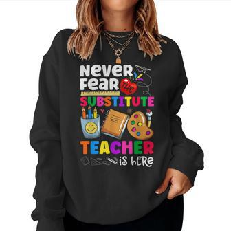 Never Fear The Substitute Teacher Is Here Funny Teacher Women Crewneck Graphic Sweatshirt - Thegiftio UK