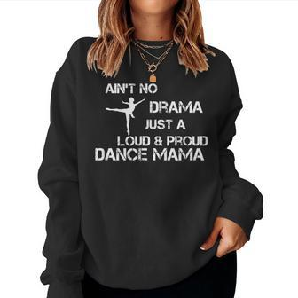 No Drama Dance Mom For Your Dance Mom Squad Women Sweatshirt | Mazezy