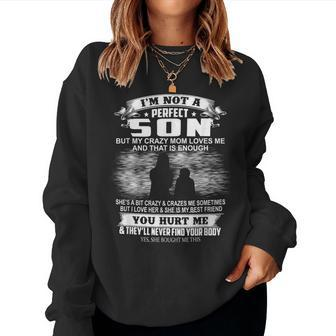 Im Not A Perfect Son But My Crazy Mom Loves Me Son Quote Women Sweatshirt | Mazezy