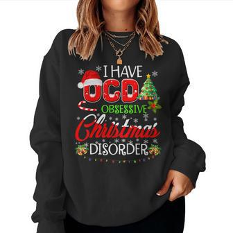 Ocd Obsessive Christmas Disorder Holiday Women Sweatshirt | Mazezy
