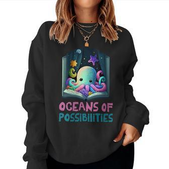 Womens Oceans Of Possibilities Summer Reading 2023 Kawaii Octopus Women Sweatshirt | Mazezy