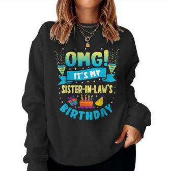 Omg Its My Sister In Law Birthday Women Sweatshirt | Mazezy