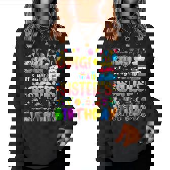 Omg Its My Sisters Birthday Family Omg Its My Birthday Women Sweatshirt | Mazezy