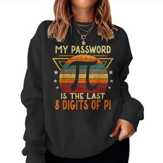 My Password Is Pi Math Nerd For Teachers Women Sweatshirt | Mazezy