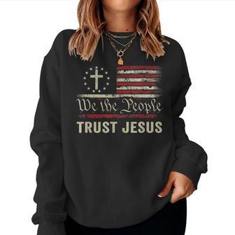 We The People Trust Jesus - Usa Flag Christian Patriotic Women Sweatshirt | Mazezy