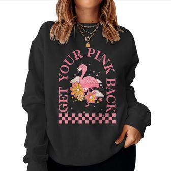 Get Your Pink Back Flamingo Groovy Vintage Retro Women Sweatshirt | Mazezy