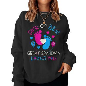 Pink Or Blue Great Grandma Loves You Gender Reveal Women Sweatshirt | Mazezy