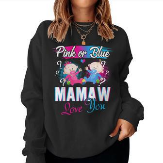 Pink Or Blue Mamaw Loves You Gender Reveal Baby Women Sweatshirt | Mazezy
