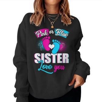 Pink Or Blue Sister Loves You Gender Reveal Baby Women Sweatshirt | Mazezy