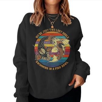 Were Pink Just Two Lost Souls Swimming In A Fish Bowl Women Sweatshirt | Mazezy