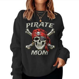 Pirate Mom Skull And Crossbones Jolly Roger Birthday Pirate Women Sweatshirt | Mazezy