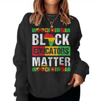Pride Black Educators Matter Gift History Month Teacher V4 Women Crewneck Graphic Sweatshirt - Seseable