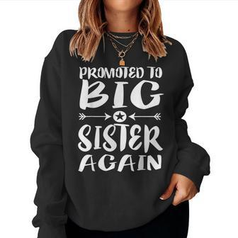 Promoted To Big Sister Again Older Sisters Women Sweatshirt | Mazezy