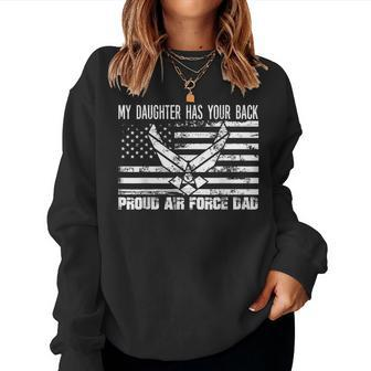 Proud Air Force Dad My Daughter Has Your Back Women Sweatshirt | Mazezy