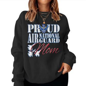 Proud Air National Guard Mom Shirt Air Force Women Sweatshirt | Mazezy