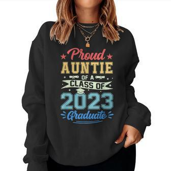 Proud Auntie Of A Class Of 2023 Graduate Seniors Graduation Women Sweatshirt | Mazezy