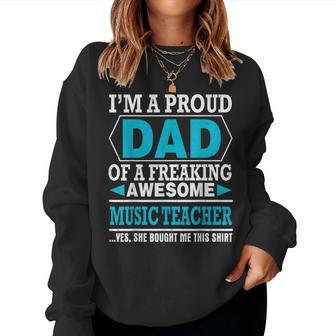 Proud Dad Of Awesome Music Teacher Father Day Women Sweatshirt | Mazezy