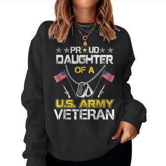 Proud Daughter Of A Us Army Veteran Veterans Day Women Sweatshirt | Mazezy